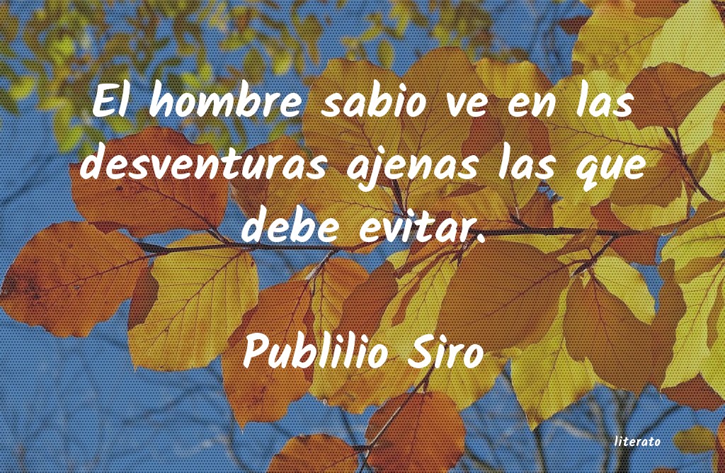 Frases de Publilio Siro