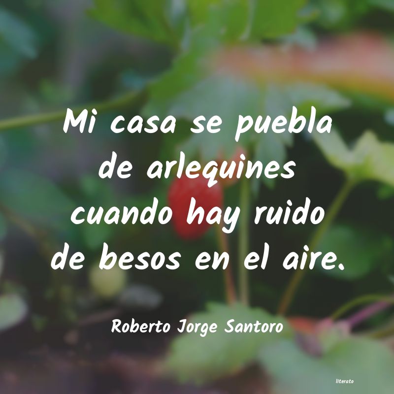 frases de Roberto Jorge Santoro