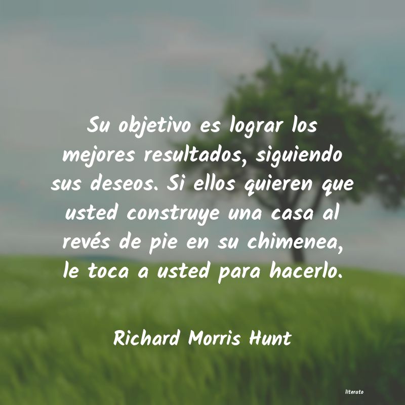 frases de Richard Morris Hunt