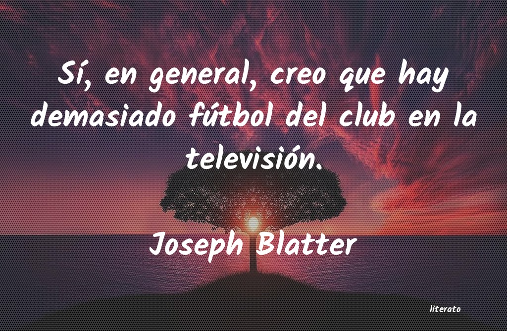 Frases de Joseph Blatter