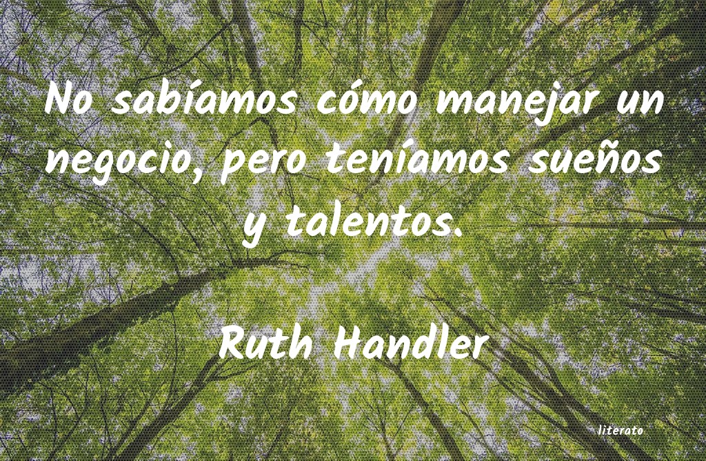 Frases de Ruth Handler