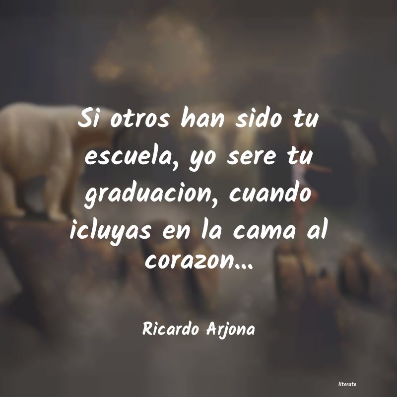 Frases de Ricardo Arjona