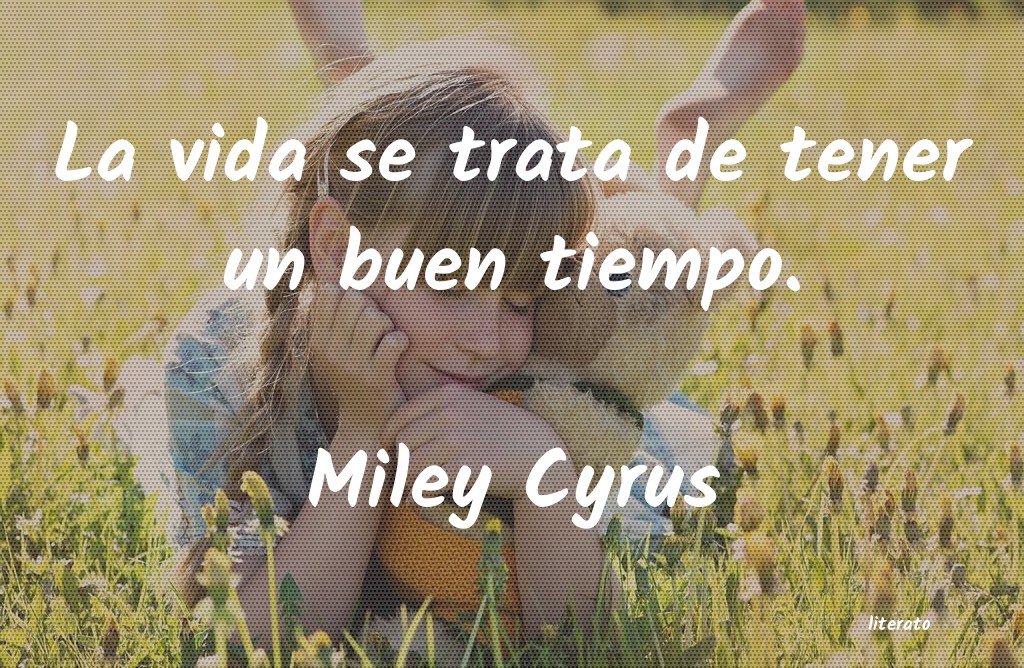 Frases de Miley Cyrus