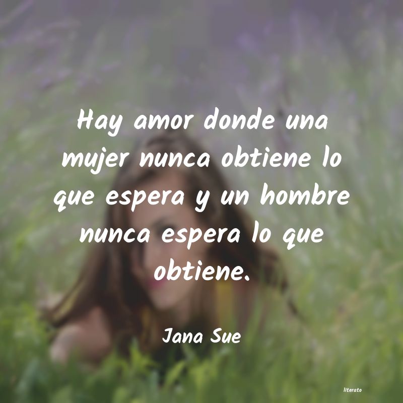 Frases de Jana Sue