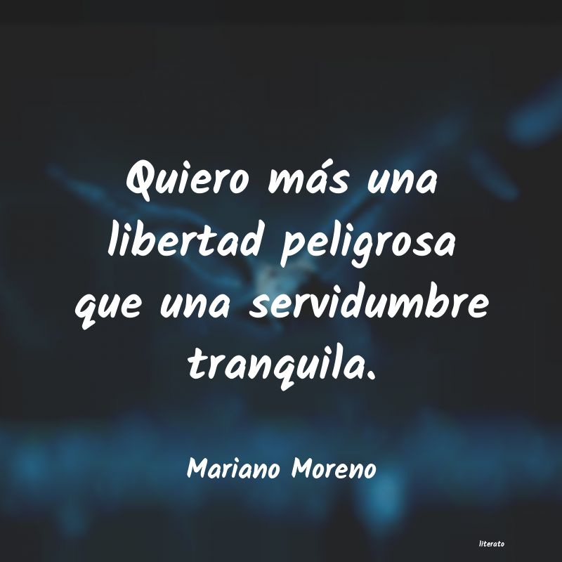 frases de Mariano Moreno