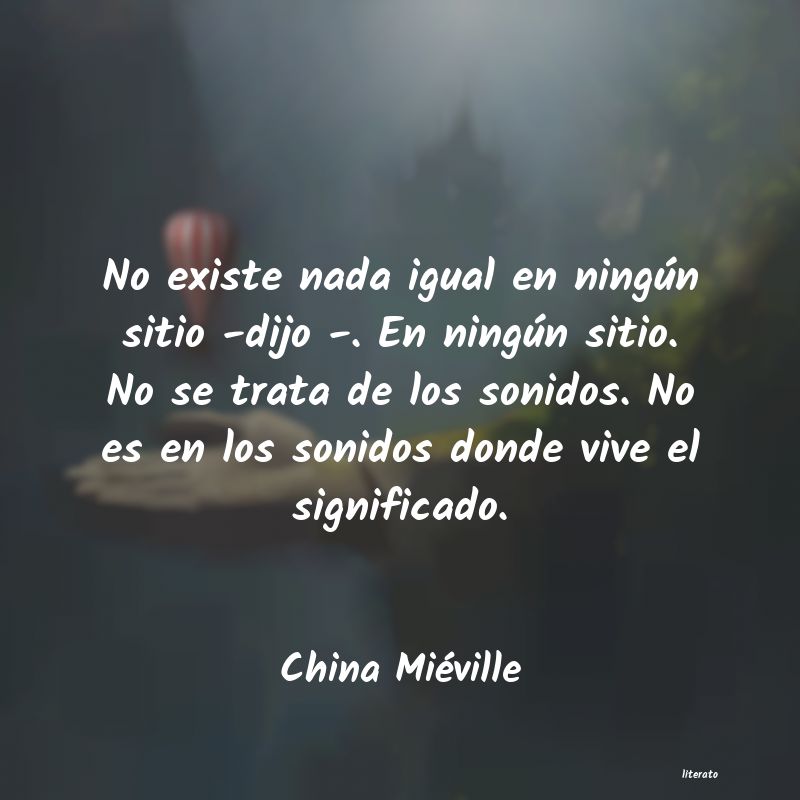 Frases de China Miéville