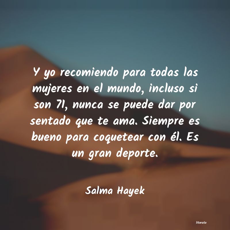 frases de Salma Hayek