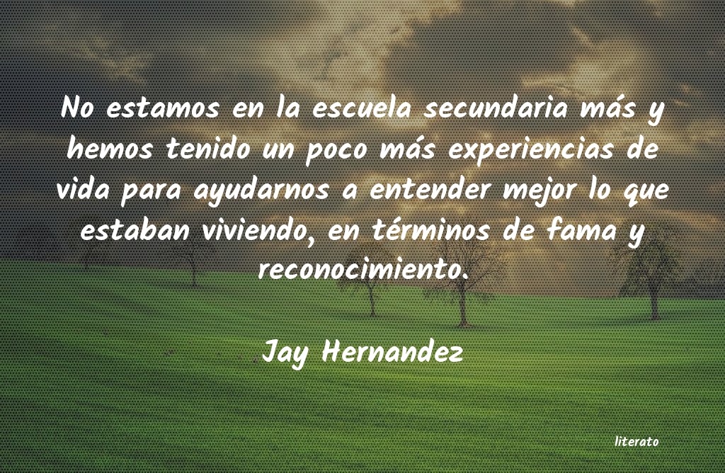 Frases de Jay Hernandez