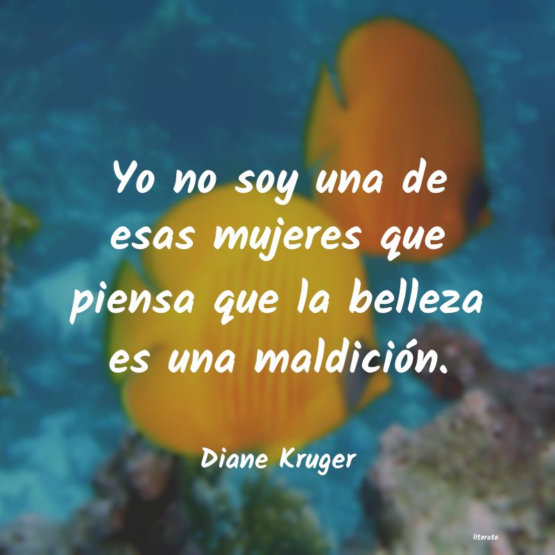 Frases de Diane Kruger