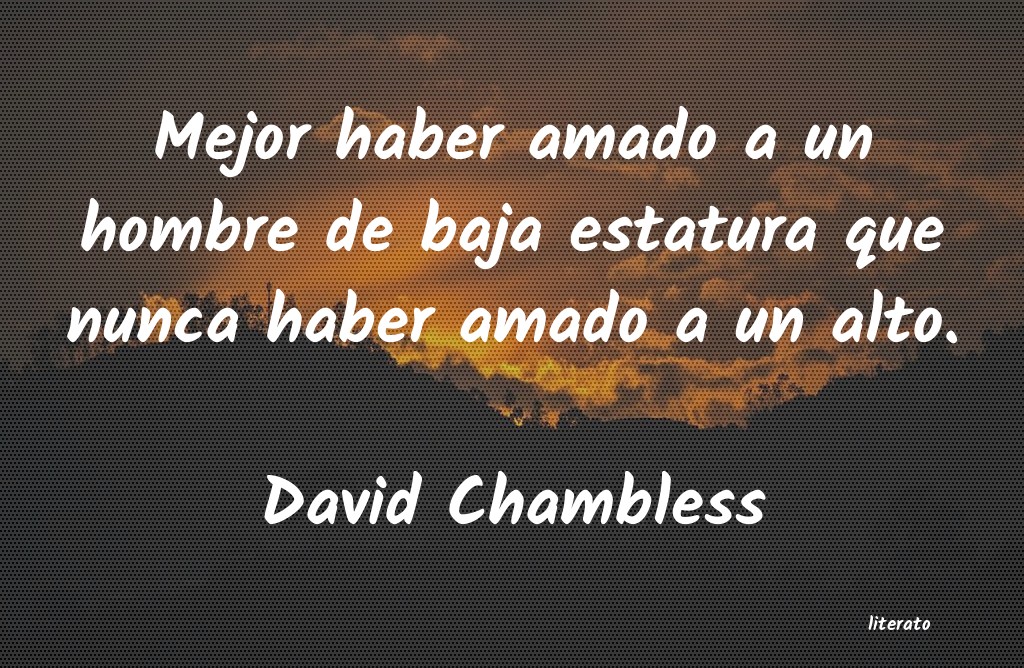 Frases de David Chambless