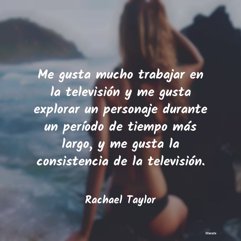 Frases de Rachael Taylor