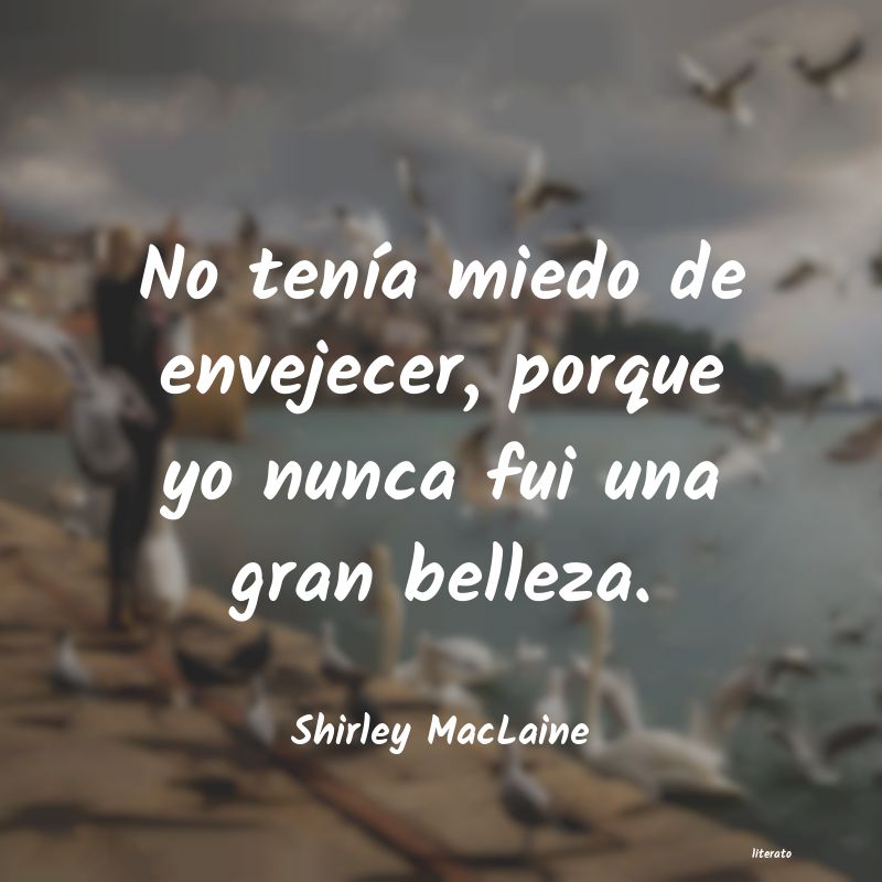 Frases de Shirley MacLaine