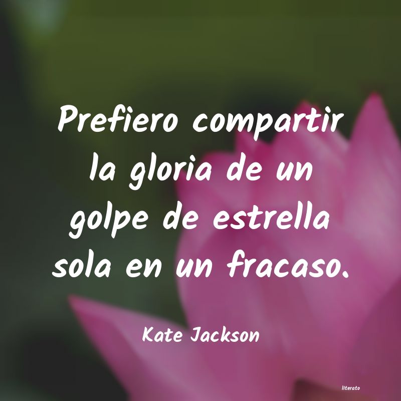 Frases de Kate Jackson