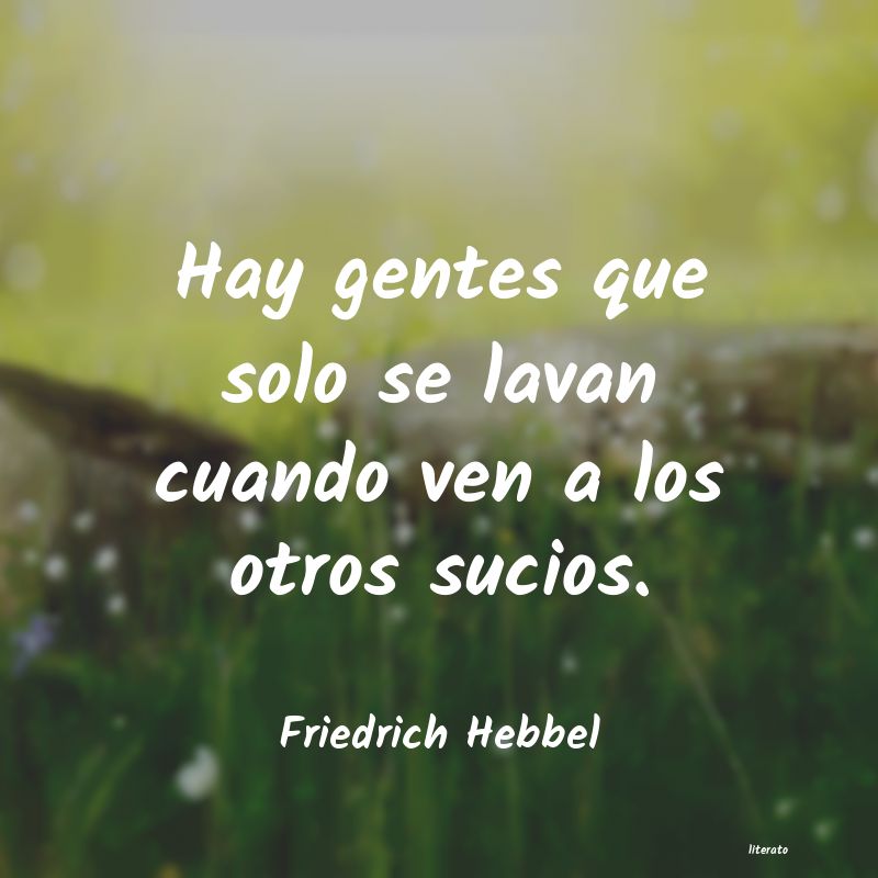 Frases de Friedrich Hebbel