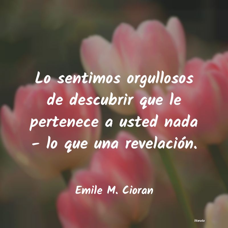 frases de Emile M. Cioran