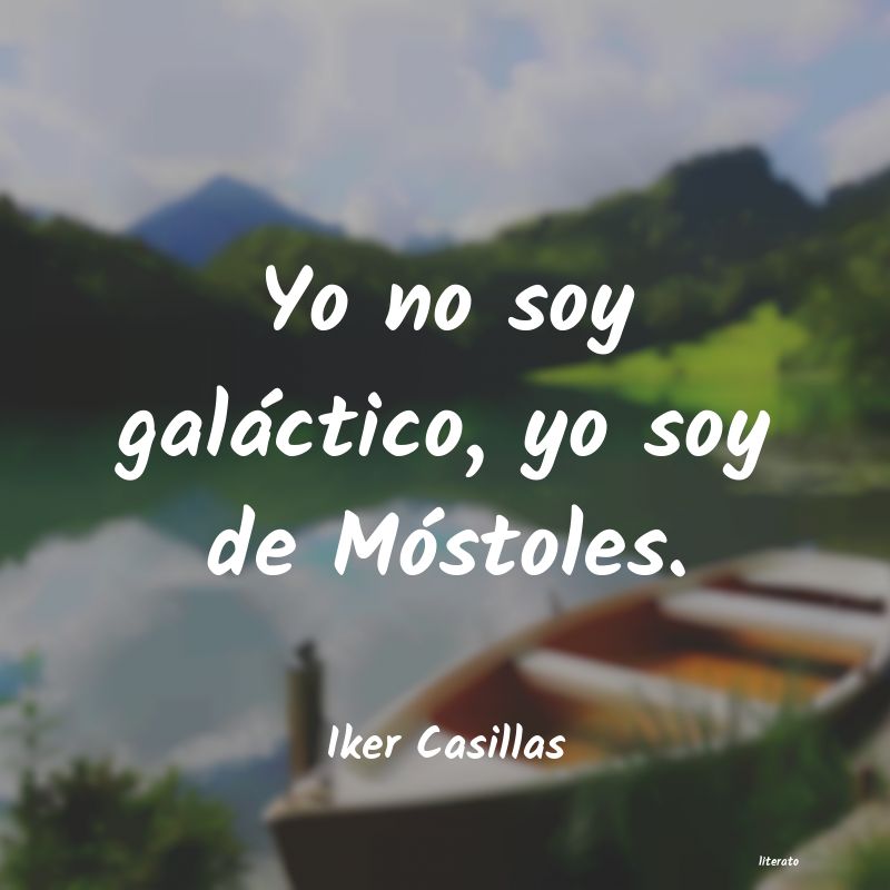 frases de Iker Casillas