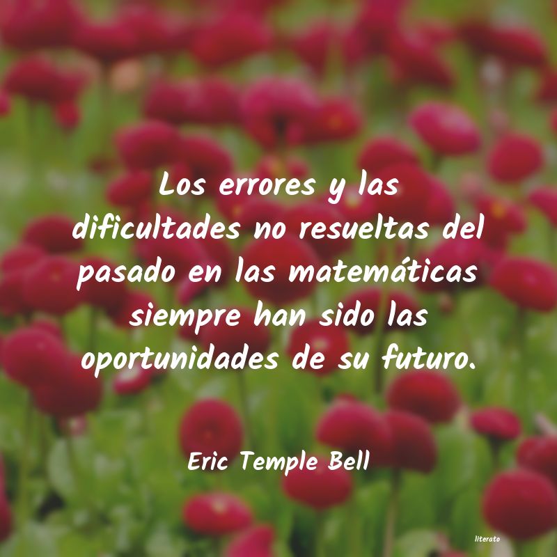 Frases de Eric Temple Bell