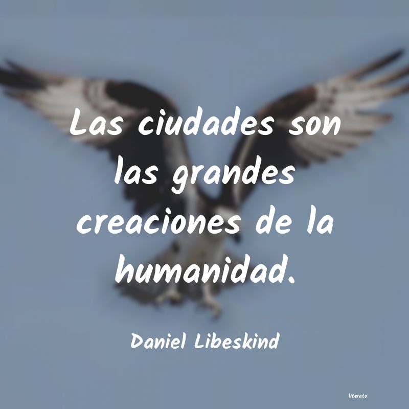 Frases de Daniel Libeskind