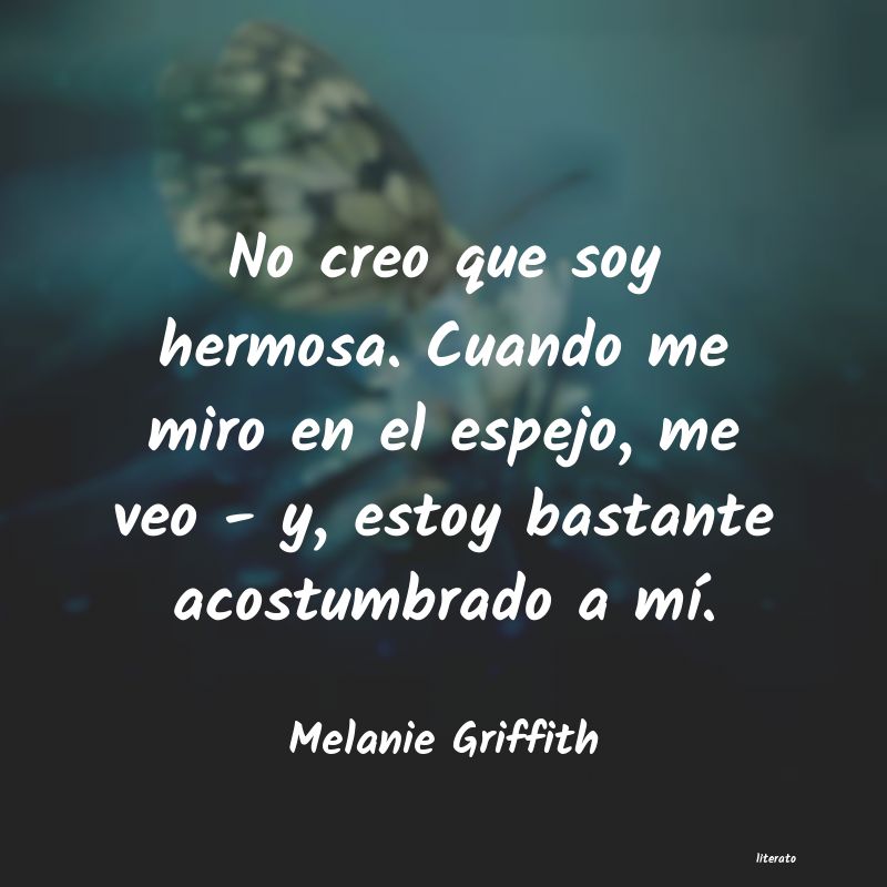 Frases de Melanie Griffith