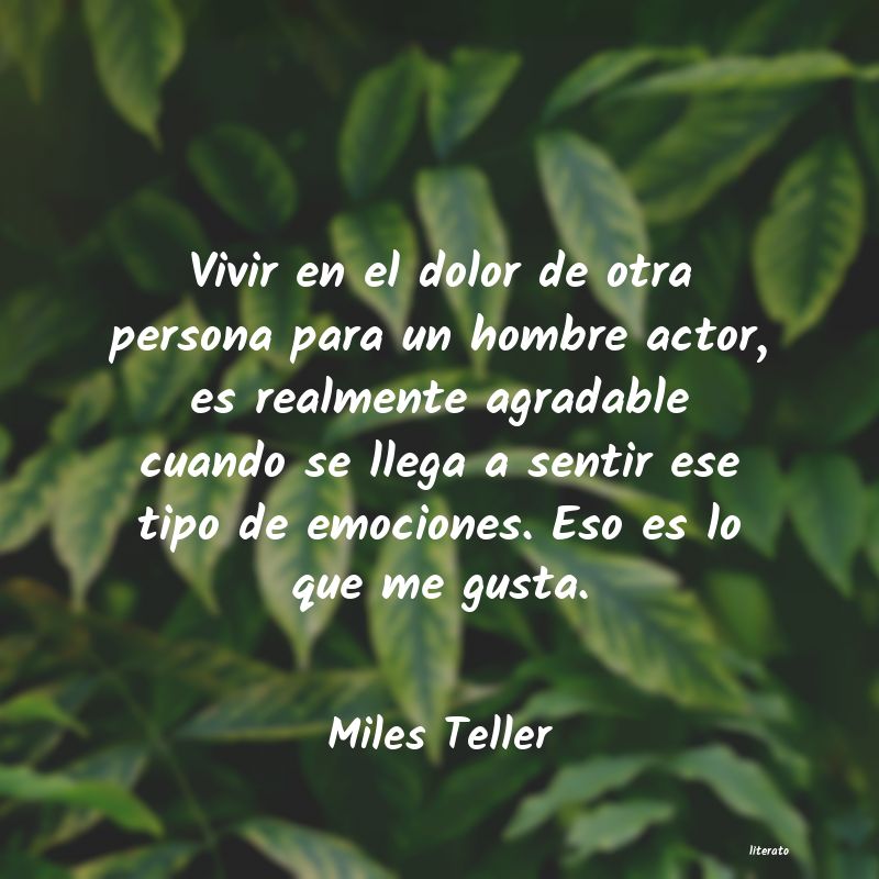 frases de Miles Teller