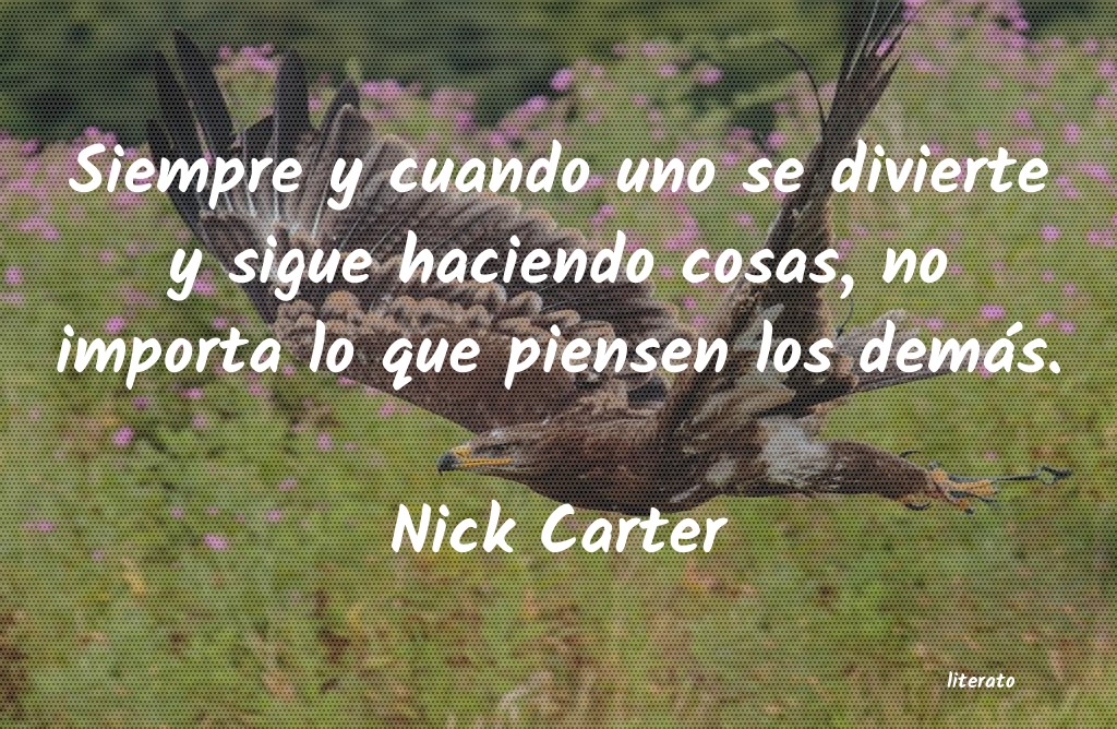 frases de Nick Carter