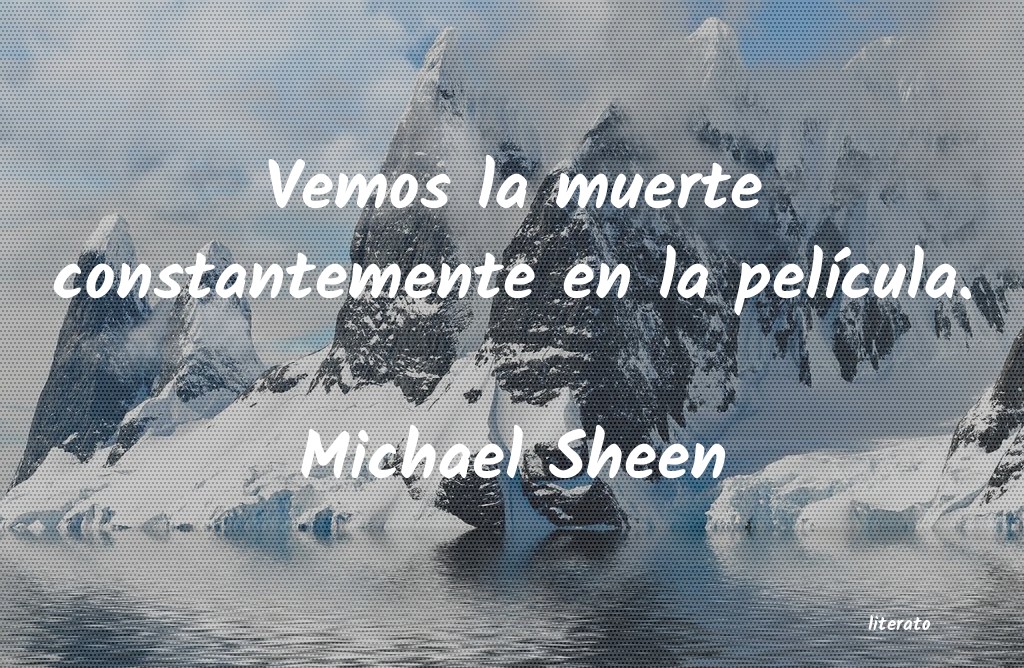 frases de Michael Sheen