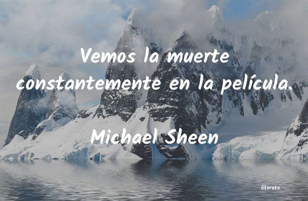 Frases de Michael Sheen