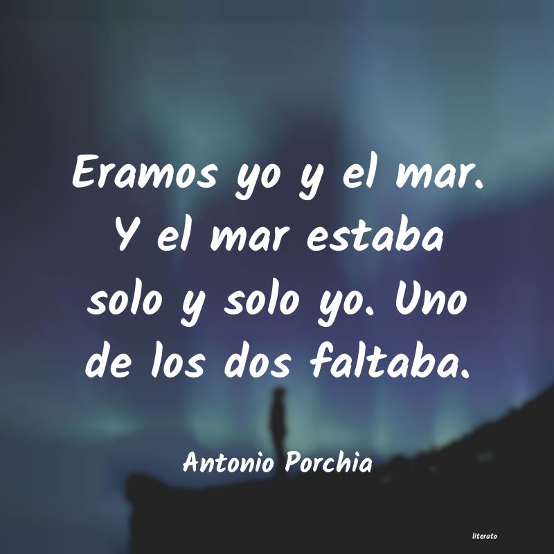 frases de Antonio Porchia