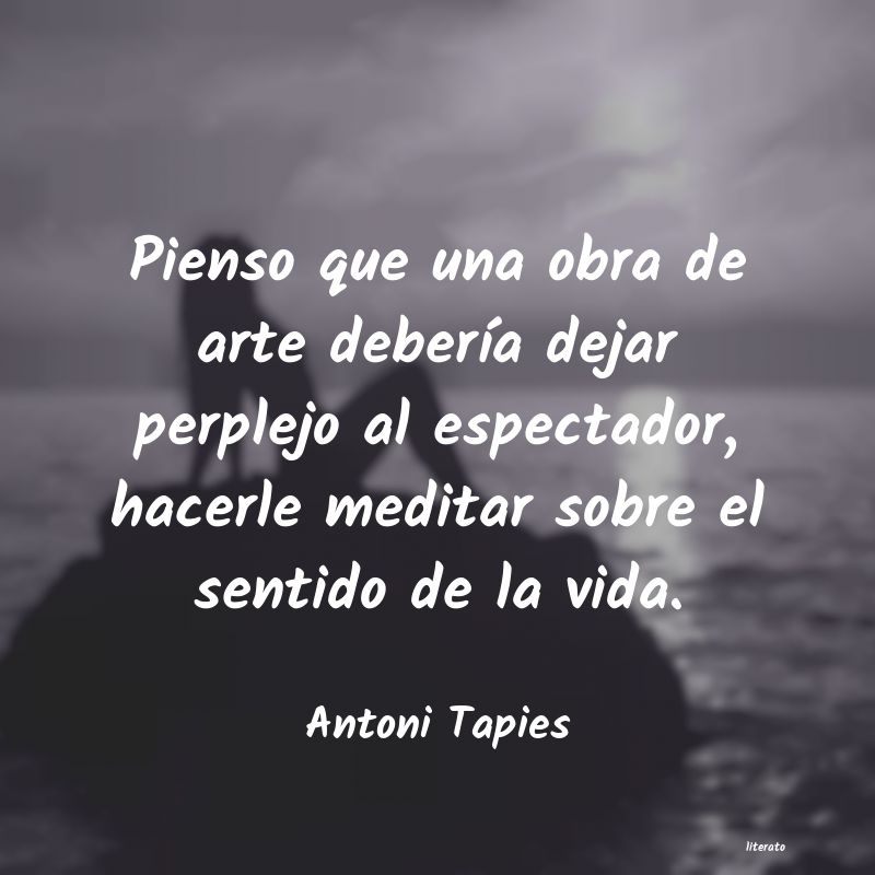 frases de Antoni Tapies