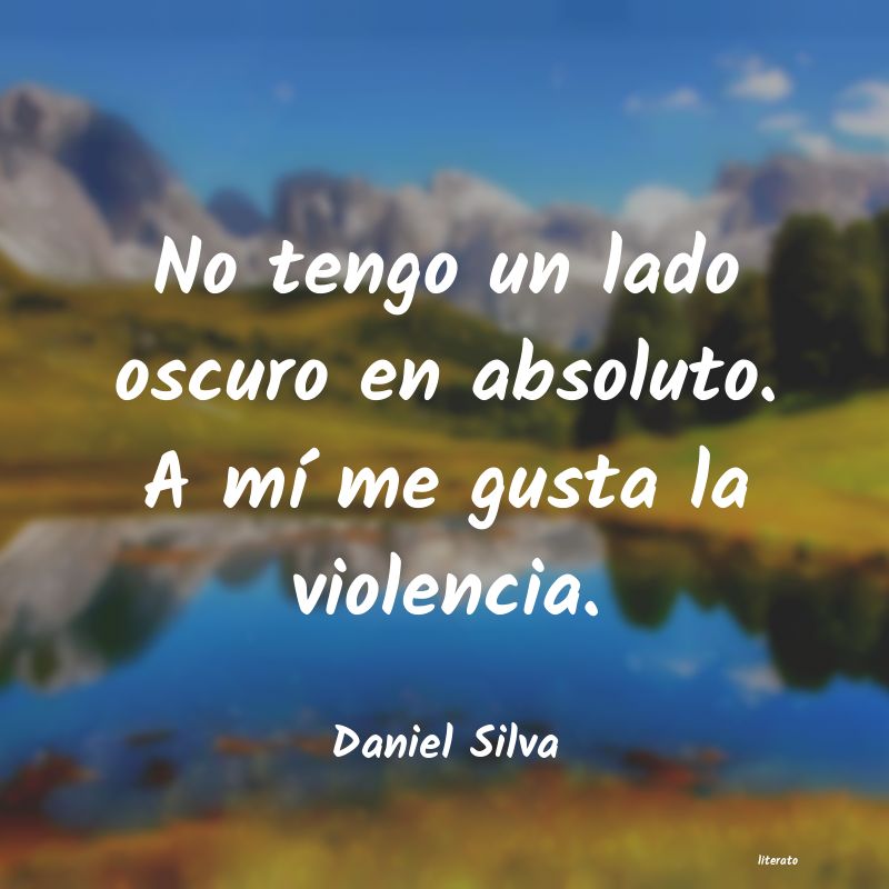 Frases de Daniel Silva
