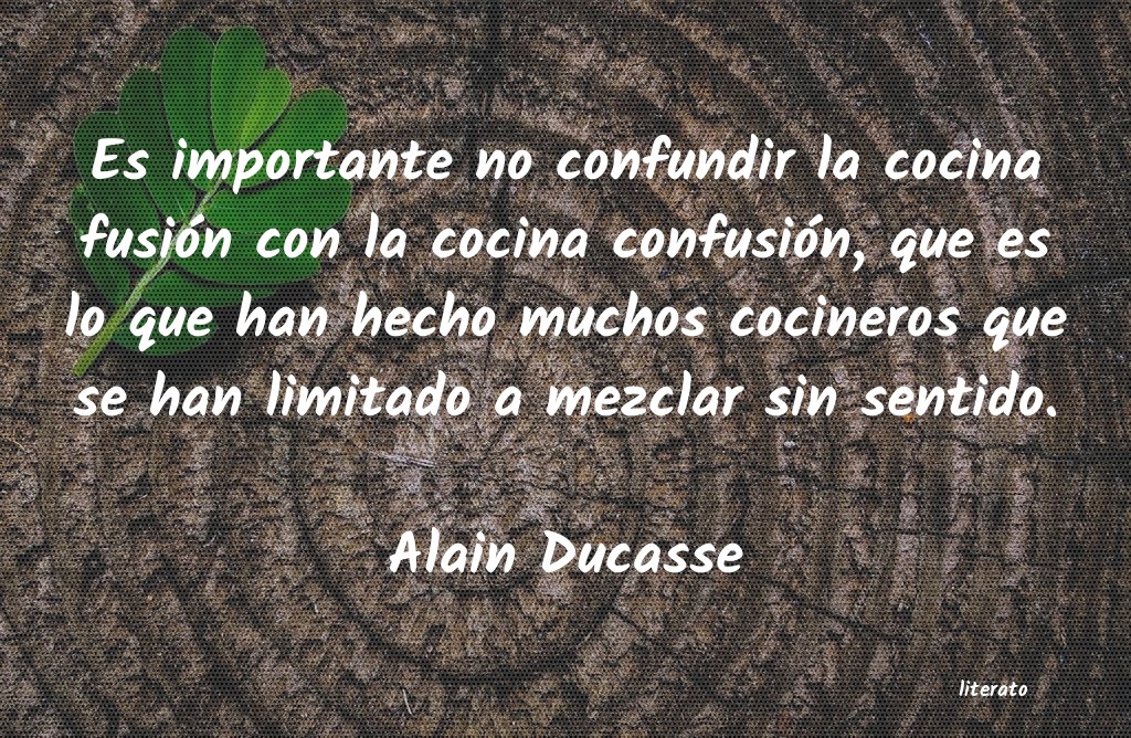 frases de Alain Ducasse