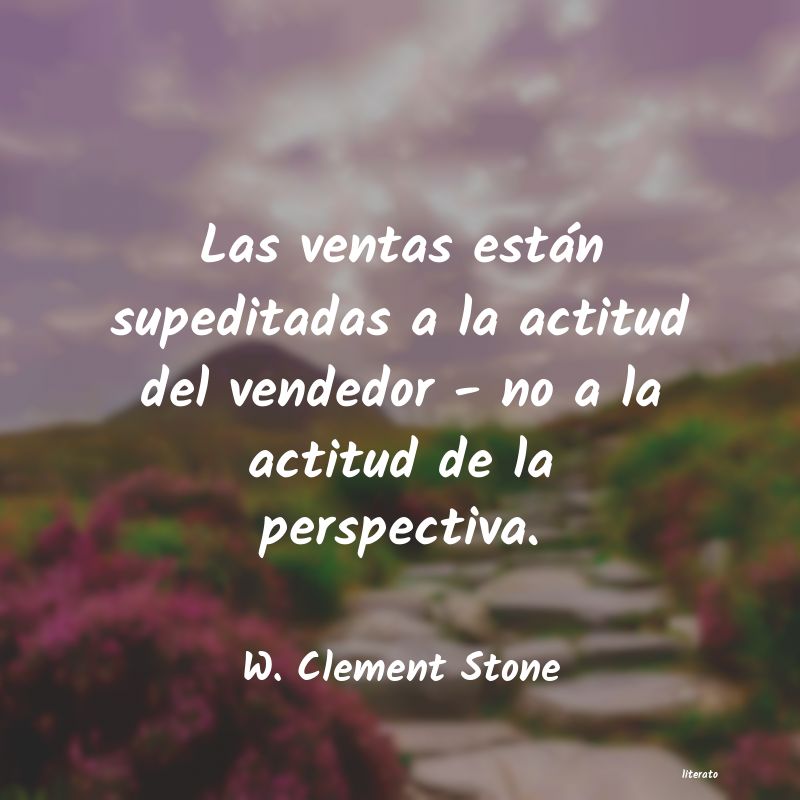 Frases de W. Clement Stone