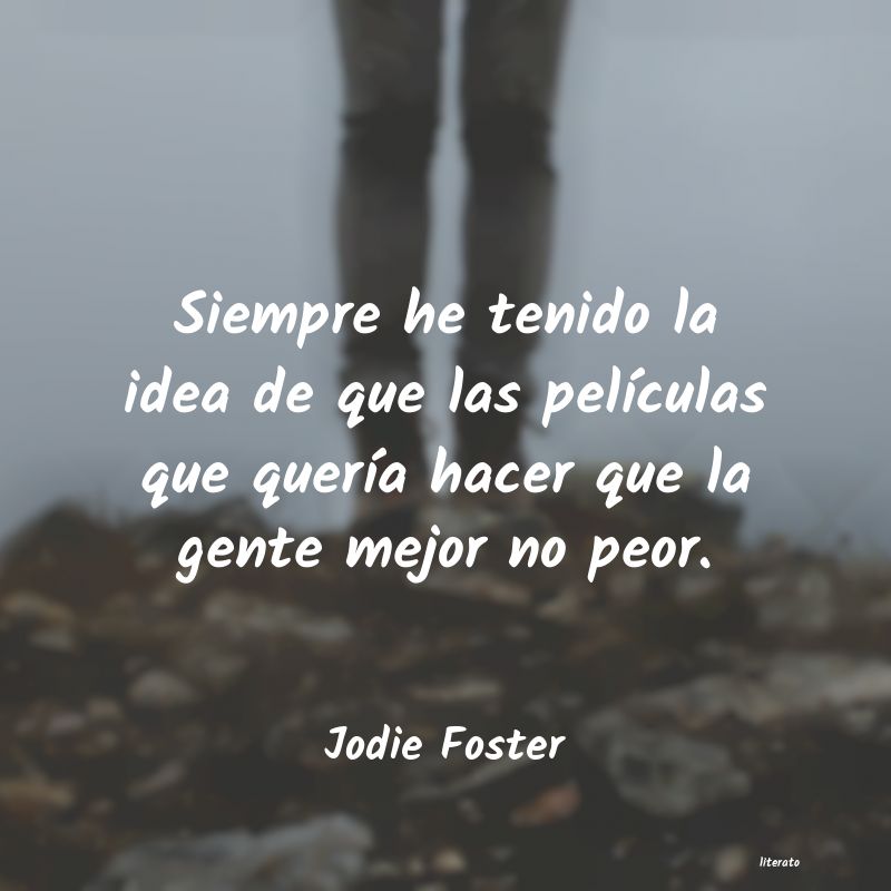 Frases de Jodie Foster