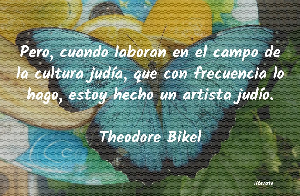 Frases de Theodore Bikel