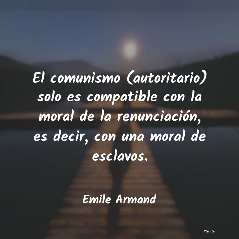 Frases de Emile Armand