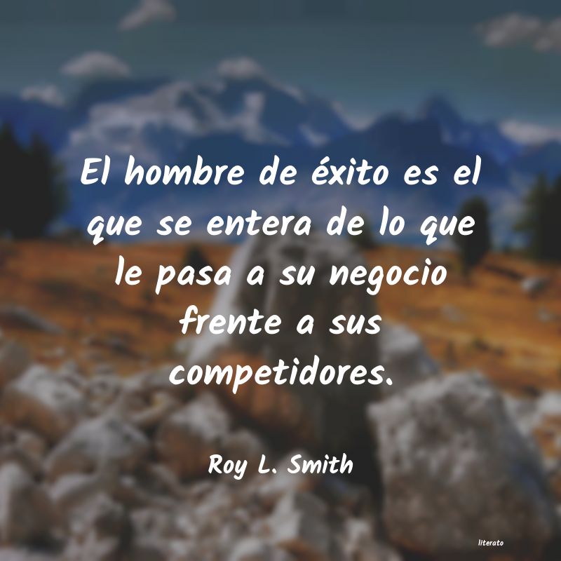 frases de Roy L. Smith