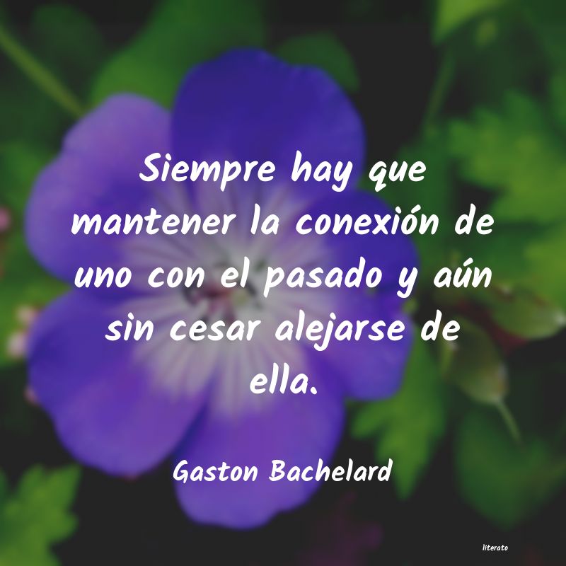 Frases de Gaston Bachelard