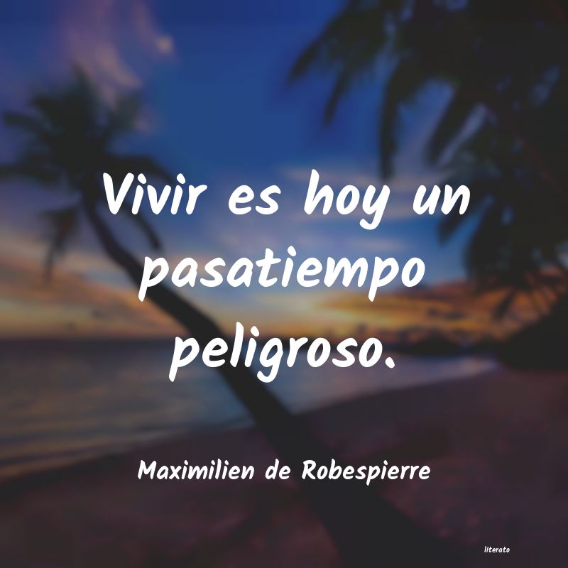 frases de Maximilien de Robespierre