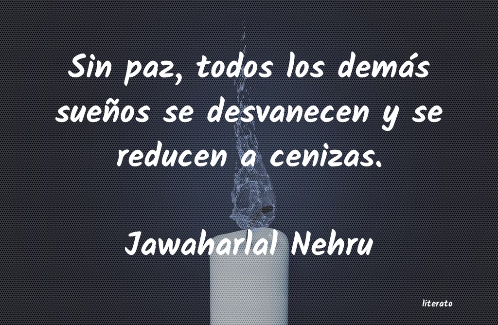 Frases de Jawaharlal Nehru