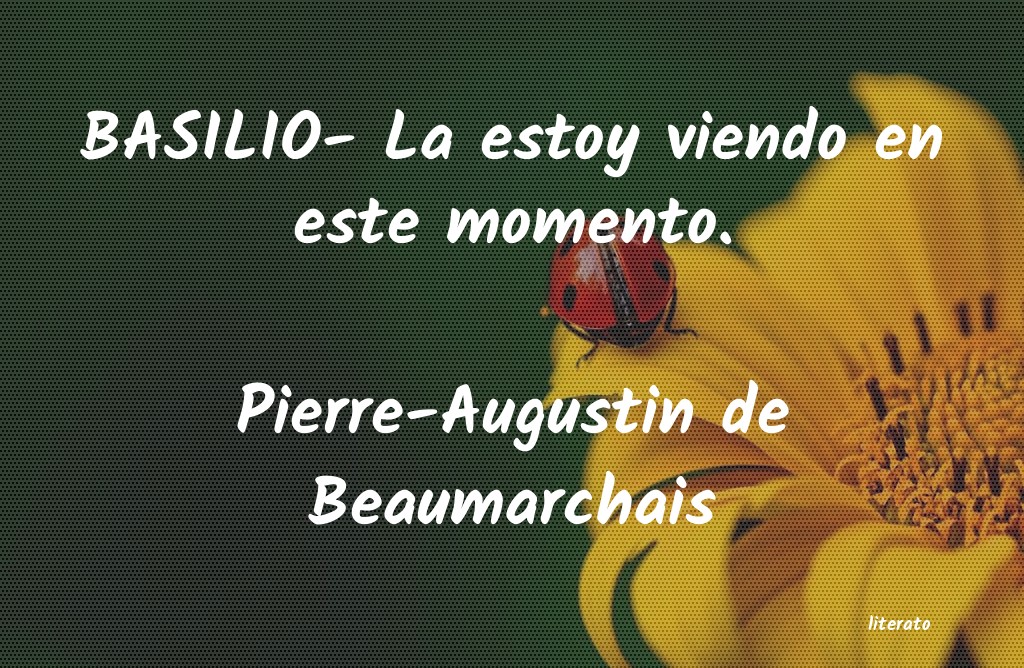 frases de Pierre-Augustin de Beaumarchais