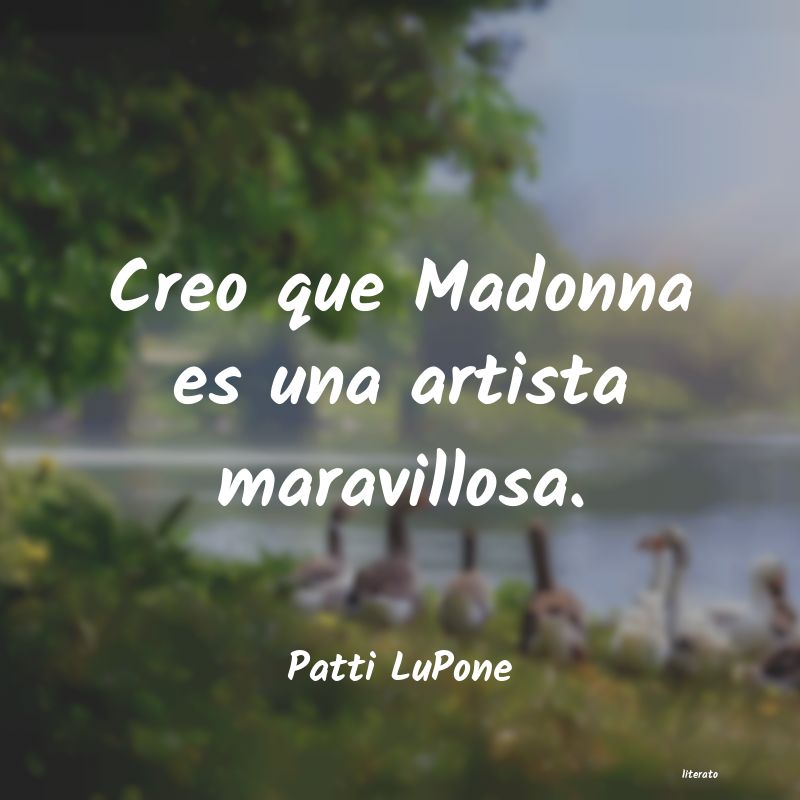 Frases de Patti LuPone