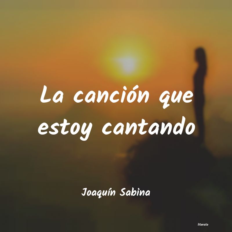 frases de JoaquÃn Sabina
