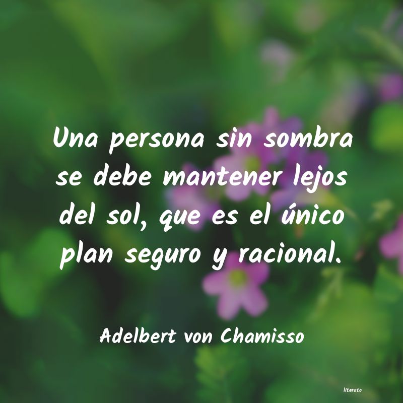 frases de Adelbert von Chamisso