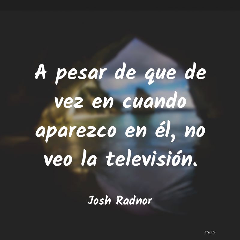 Frases de Josh Radnor