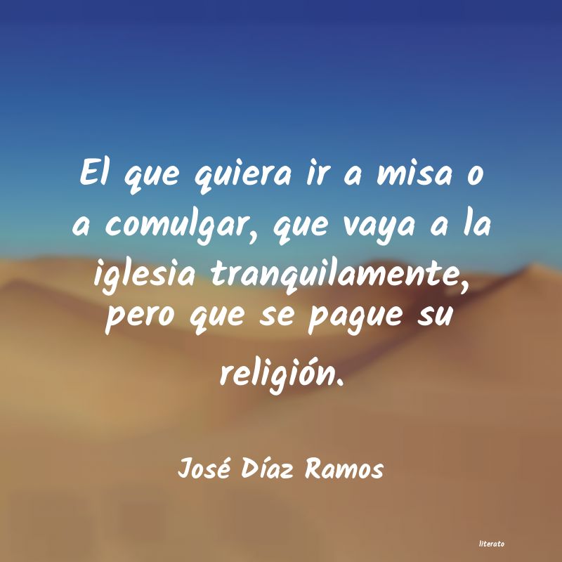 Frases de José Díaz Ramos