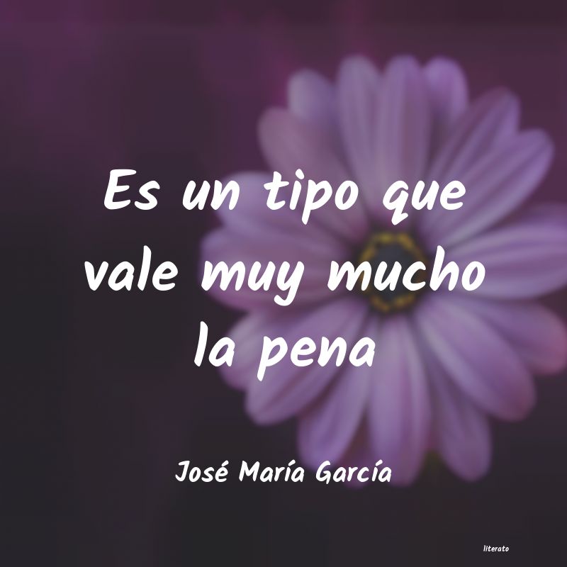 frases de José MarÃa GarcÃa