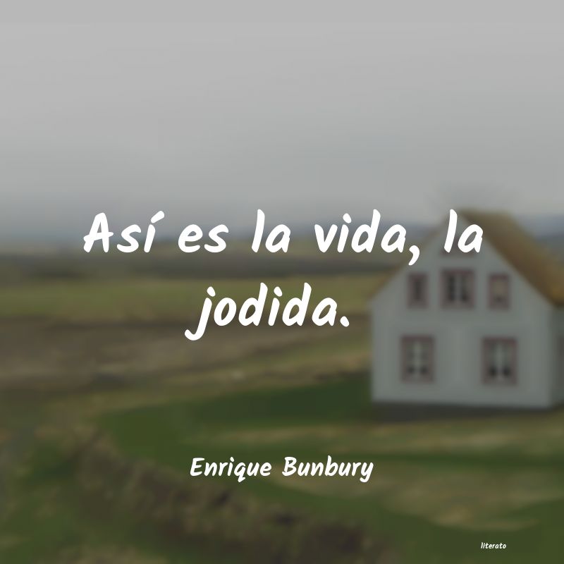 Frases de Enrique Bunbury