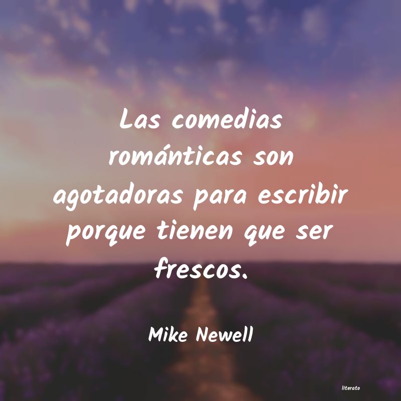 Frases de Mike Newell