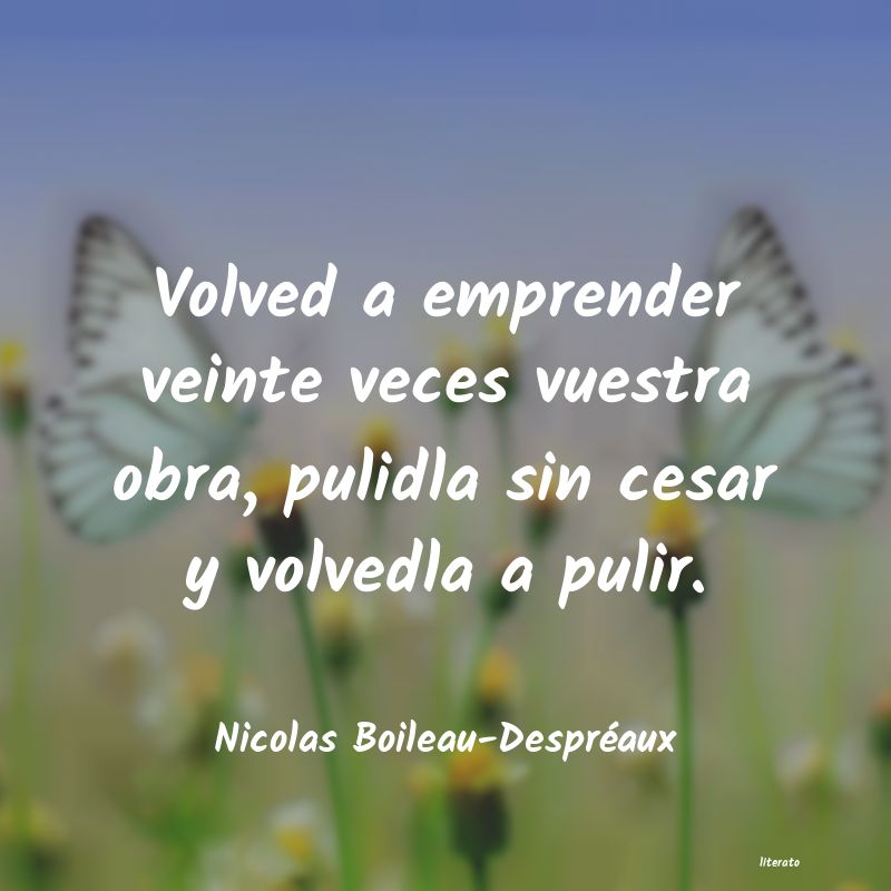 Frases de Nicolas Boileau-Despréaux