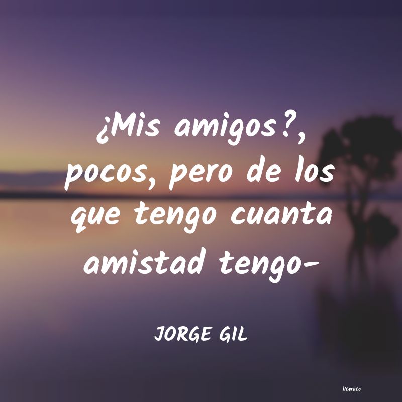 Frases de JORGE GIL